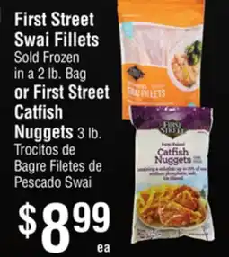 Smart & Final First Street Swai Fillets Sold Frozen in a 2 lb. Bag or First Street Catfish Nuggets 3 lb offer