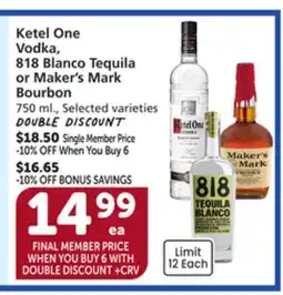 Vons Ketel One Vodka, 818 Blanco Tequila or Maker's Mark Bourbon offer