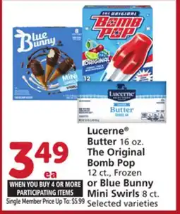 Vons Lucerne Butter 16 oz. The Original Bomb Pop 12 ct., Frozen or Blue Bunny Mini Swirls 8 ct offer