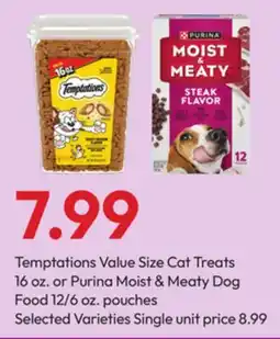 Stater Bros Temptations Value Size Cat Treats 16 oz. or Purina Moist & Meaty Dog Food 12/6 oz. pouches offer