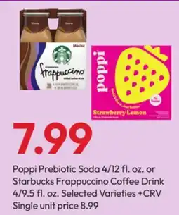 Stater Bros Poppi Prebiotic Soda 4/12 fl. oz. or Starbucks Frappuccino Coffee Drink 4/9.5 fl. oz offer