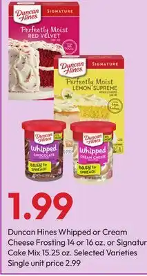 Stater Bros Duncan Hines Whipped or Cream Cheese Frosting 14 or 16 oz. or Signature Cake Mix 15.25 oz offer