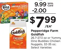 Ralphs Pepperidge Farm Goldfish 26.7-27.3 oz or Yummy Dino Buddies Chicken Nuggets, 32-35 oz offer
