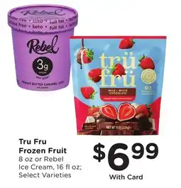 Ralphs Tru Fru Frozen Fruit, Rebel Ice Cream offer