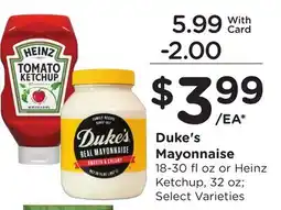 Ralphs Duke's Mayonnaise 18-30 fl oz or Heinz Ketchup, 32 oz offer