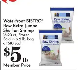 Pavilions Waterfront BISTRO Raw Extra Jumbo Shell-on Shrimp offer
