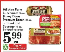 Pavilions Hillshire Farm Lunchmeat 16 oz. Jimmy Dean Premium Bacon 12 oz. or Breakfast Sausage 16 oz offer
