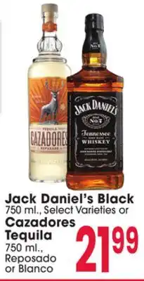 Jewel-Osco Jack Daniel's Black 750 ml., or Cazadores Tequila 750 ml., Reposado or Blanco offer