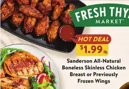 Fresh Thyme Sanderson All-Natural Boneless Skinless Chicken Breast or Previously Frozen Wings offer