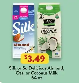 Fresh Thyme Silk or So Delicious Almond, Oat, or Coconut Milk offer