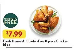 Fresh Thyme Fresh Thyme Antibiotic-Free 8 piece Chicken offer