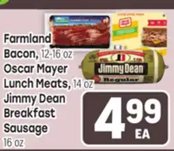 Tony’s Fresh Market Farmland Bacon, 12-16 oz Oscar Mayer Lunch Meats, 14 oz Jimmy Dean Breakfast Sausage 16 oz offer