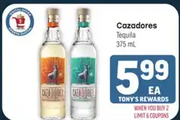 Tony’s Fresh Market Cazadores Tequila offer