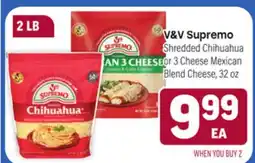 Tony’s Fresh Market V&V Supremo Shredded Chihuahua or 3 Cheese Mexican Blend Cheese offer