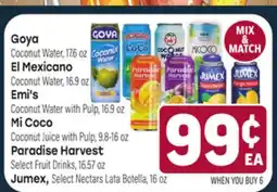 Tony’s Fresh Market Goya, El Mexicano, Emi's, Mi Coco, Paradise Harvest, Jumex offer