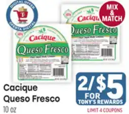 Tony’s Fresh Market Cacique Queso Fresco offer