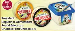 Tony’s Fresh Market Président Regular or Camembert Round Brie, or Crumble Feta Cheese offer
