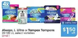 Albertsons Always, L. Ultra or Tampax Tampons offer