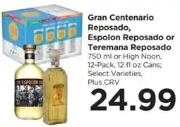 Food 4 Less Gran Centenario Reposado, Espolon Reposado or Teremana Reposado offer