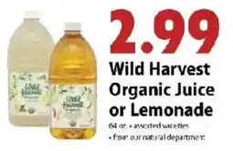 Festival Foods Wild Harvest Organic Juice or Lemonade offer