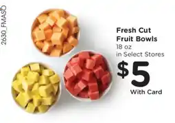 Fred Meyer Fresh Cut Fruit Bowls offer