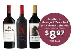 Pick'n Save Apothic or Menage A Trois Red or 14 Hands Cabernet offer
