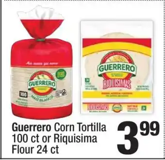 Super King Markets Guerrero Corn Tortilla 100 ct or Riquisima Flour 24 ct offer