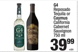 Super King Markets G4 Reposado Tequila or Caymus California Cabernet Sauvignon offer