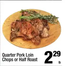 Super King Markets Quarter Pork Loin Chops or Half Roast offer