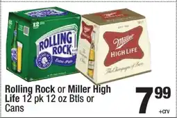 Super King Markets Rolling Rock or Miller High Life 12 pk 12 oz Btls or Cans offer