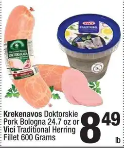 Super King Markets Krekenavos Doktorskie Pork Bologna 24.7 oz or Vici Traditional Herring Fillet 600 Grams offer
