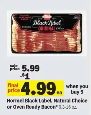 Meijer Hormel Black Label, Natural Choice or Oven Ready Bacon offer