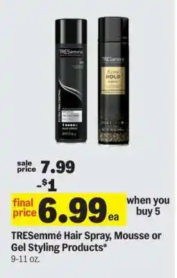 Meijer TRESemmé Hair Spray, Mousse or Gel Styling Products offer