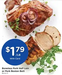 Kroger Boneless Pork Half Loin or Pork Boston Butt offer