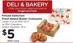 Kroger Private Selection Fresh Baked Butter Croissants offer