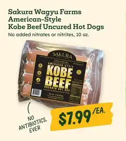 Sprouts Farmers Market Sakura Wagyu Farms American-Style Kobe Beef Uncured Hot Dogs offer