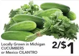 Pete's Fresh Market Locally Grown in Michigan Cucumbers or Mexico Cilantro offer