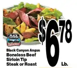 Super Saver Black Canyon Angus Boneless Beef Sirloin Tip Steak or Roast offer