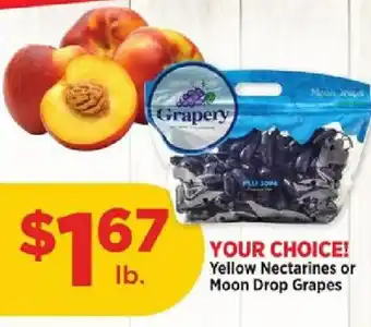 Grapery Moon Drop Grapes or Yellow Nectarines