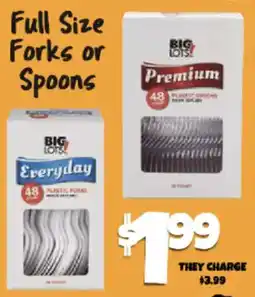 Big Lots Big lots everyday plastic forks or big lots premium plastic spoons offer