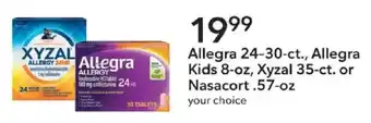 Allegra 24-30-ct., Allegra Kids 8-oz, Xyzal 35-ct. or Nasacort .57-oz