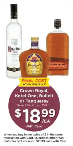 Fry's Crown Royal, Ketel One, Bulleit or Tanqueray offer