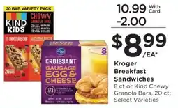 Dillons Kroger breakfast sandwiches or kind chewy granola bars offer