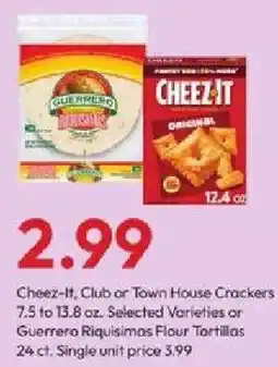 Stater Bros Cheez-It Club or Town House Crackers or Guerrero Riquisimas Flour Tortillas offer
