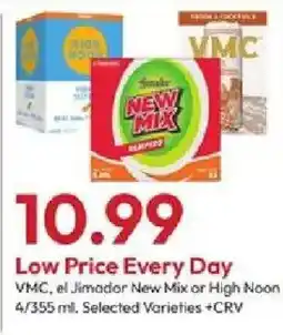 Stater Bros Vmc, el Jimador New Mix or High Noon offer