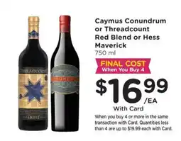 Mariano's Caymus Conundrum or Threadcount Red Blend or Hess Maverick offer
