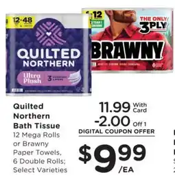 Dillons Quilted Northern Bath Tissue or Brawny Paper Towels offer