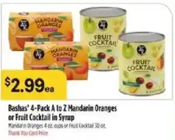Bashas' Bashas' 4-Pack A to Z Mandarin Oranges or Fruit Cocktail offer
