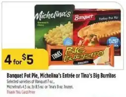 Bashas' Banquet Pot Pie, Michelina's Entrée or Tina's Big Burritos offer