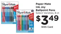 King Soopers Paper Mate Ink Joy Ballpoint Pens offer